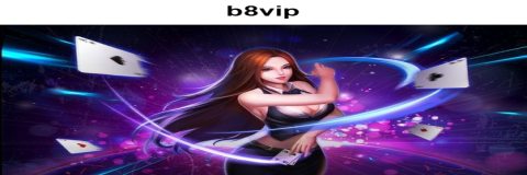 Nikmati Serunya Permainan Slot di b8vip
